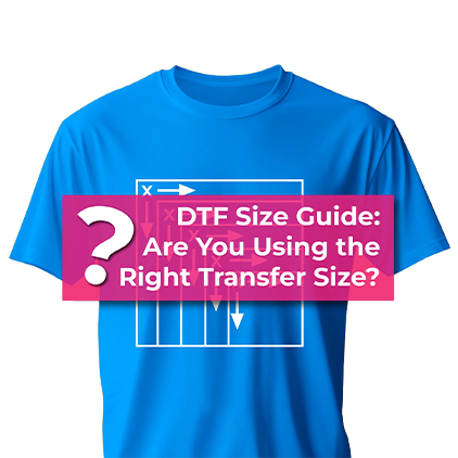 DTF Transfer by Size